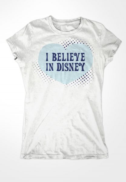 Fun I believe in Disney | Girly T-Shirt