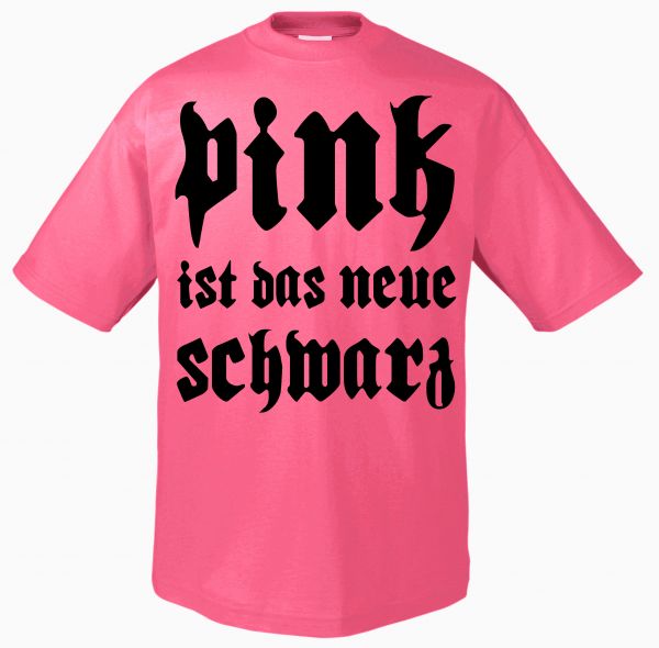 FUN Pink ist das neue schwarz | T-Shirt