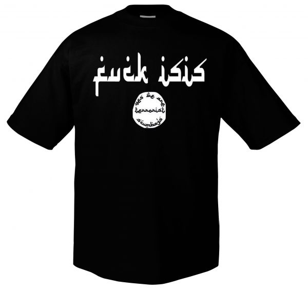 Politik Fuck Isis Yes we are terrorist scumbugs | T-Shirt