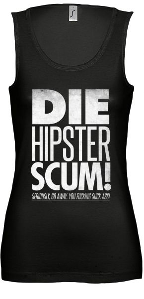 Rock Style Die Hipster scum! | Girly Tank Top