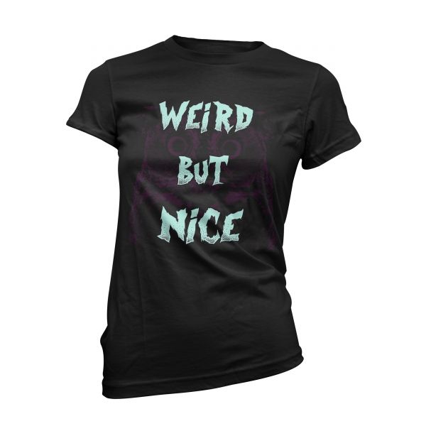 Art Worx Weird but nice | Girly T-Shirt