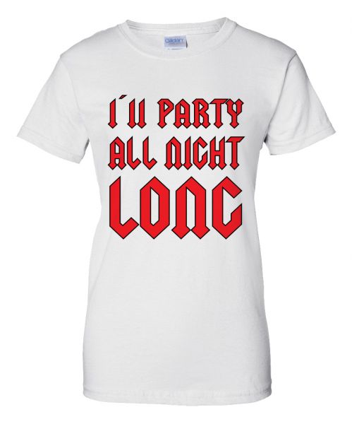 FUN All night long | Girly T-Shirt