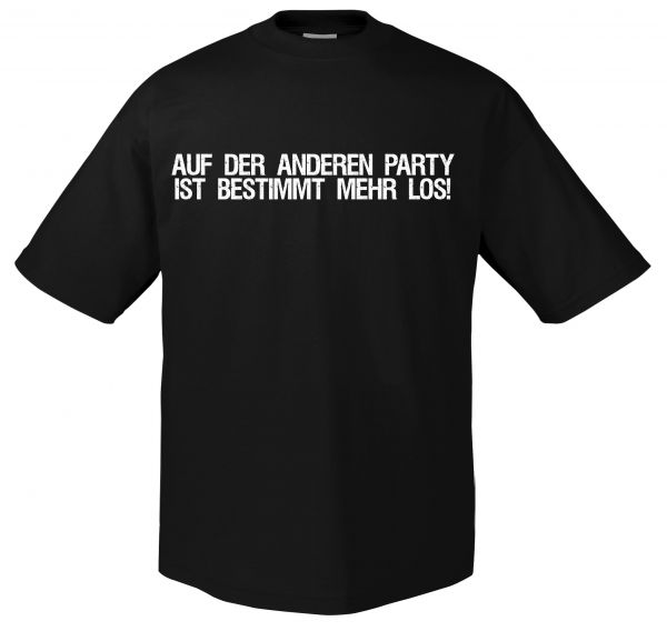 Fun Andere Party | T-Shirt