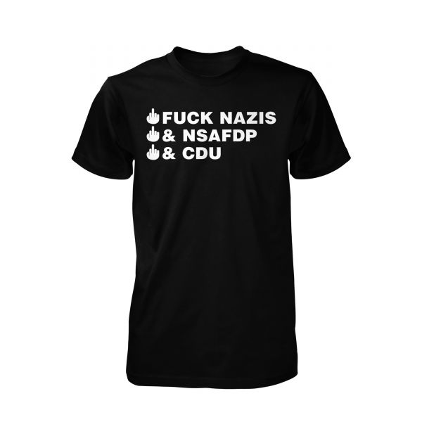 FUCK NAZIS NSAFDP CDU | T-Shirt